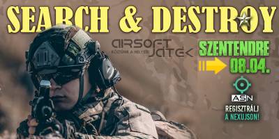 Search & Destroy - Szentendre - 08.04.